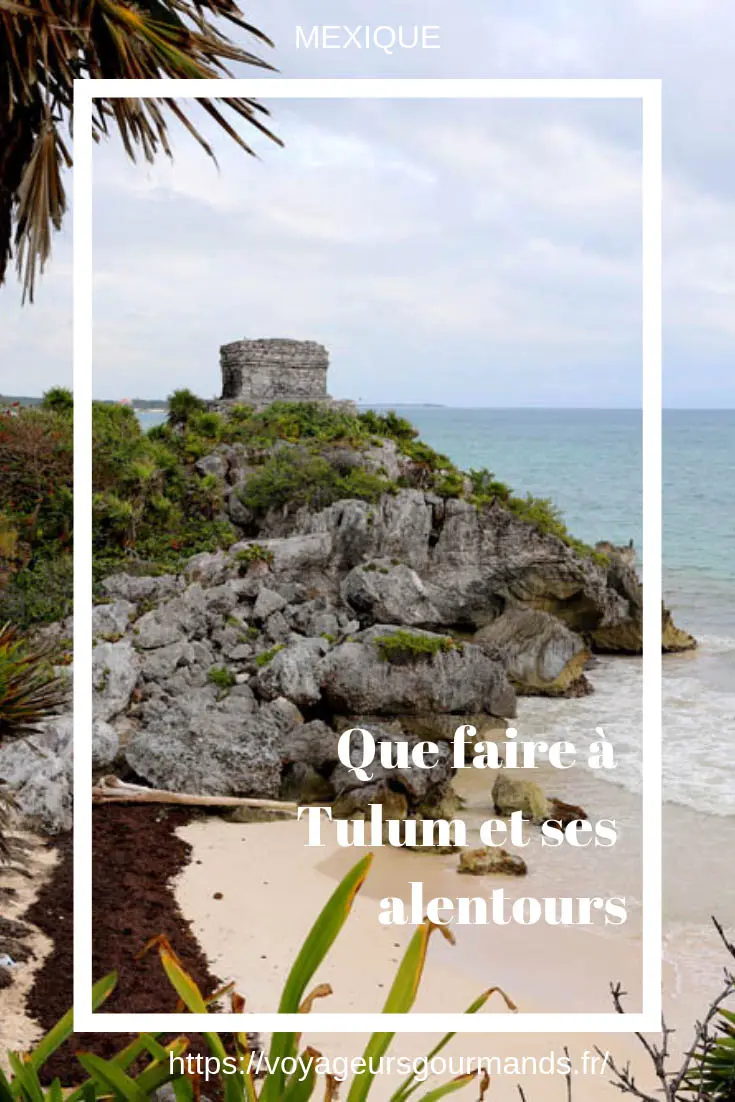 que faire a tulum et ses alentours